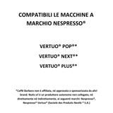 Capsule Ricarica compatibili con macchine da caffè a marchio Nespresso® Vertuo®*